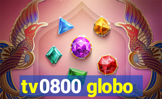 tv0800 globo